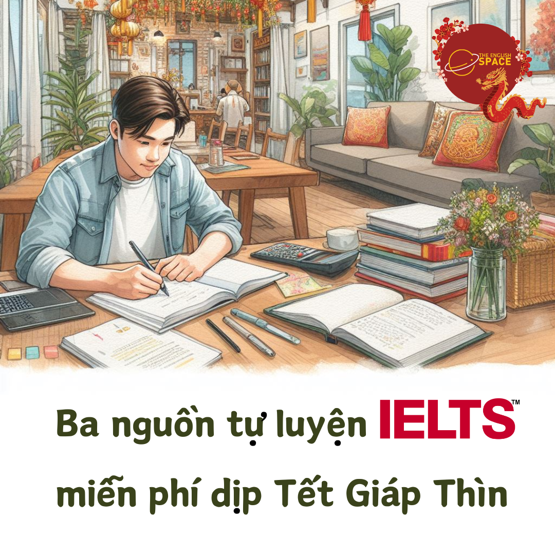 Ba nguồn tự luyện IELTS miễn phí mùa Tết 2024